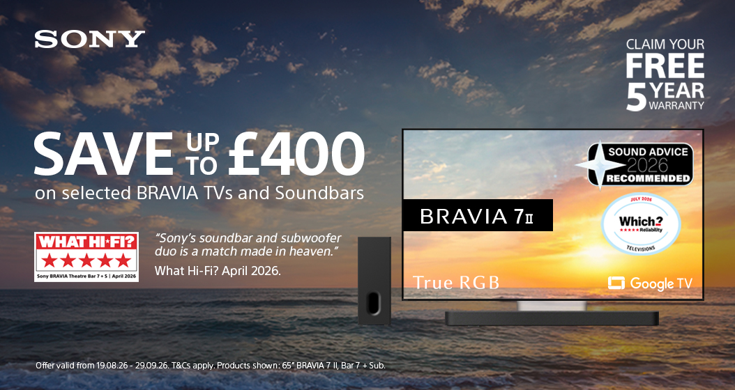 SAVE UP TO £400 ON SELECTED SONY TVs