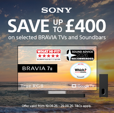 SAVE UP TO £400 ON SELECTED SONY TVs